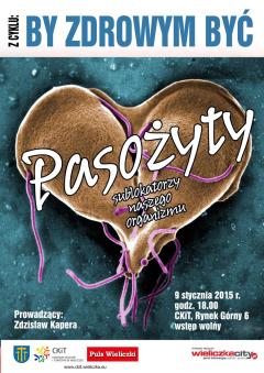 BY ZDROWYM BYĆ: Pasożyty - sublokatorzy naszego organizmu.