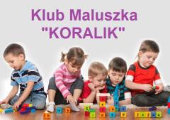 KLUB MALUSZKA KORALIK w Sygneczowie i Kokotowie