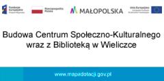 Budowa Centrum Społeczno-Kulturalnego wraz z Biblioteką w Wieliczce