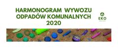 Harmonogram wywozu wielkogabarytowych oraz komunalnych odpadów zmieszanych i segregowanych na rok 2020