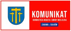 Komunikat Burmistrza Miasta i Gminy Wieliczka