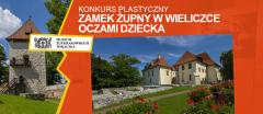 Konkurs plastyczny - Zamek Żupny w Wieliczce oczami dziecka