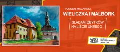 Wieliczka i Malbork – śladami zbytków na liście UNESCO