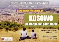 „Kosowo – podróż  ponad  podziałami”