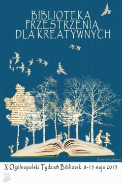 „Biblioteka przestrzenią dla kreatywnych” – Tydzień Bibliotek 2013