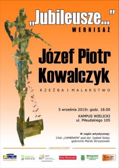 „JUBILEUSZE…” – wernisaż Józefa Piotra Kowalczyka