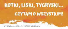 Wystawa „Kotki, liski, tygryski…